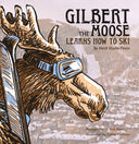 Gilbert the Moose Learns How To Ski